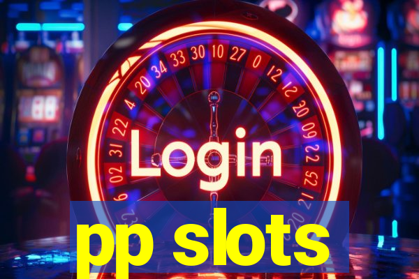 pp slots